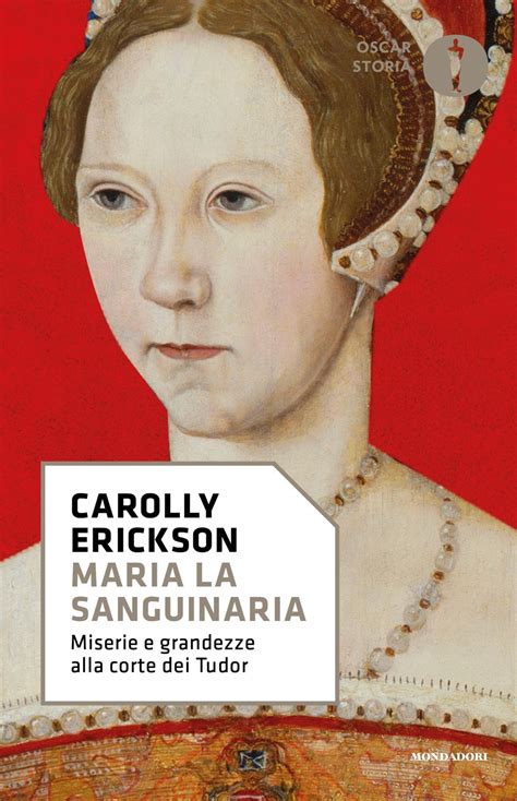 libri su maria tudor|Maria la Sanguinaria di Carolly Erickson, Mondadori, Altri.